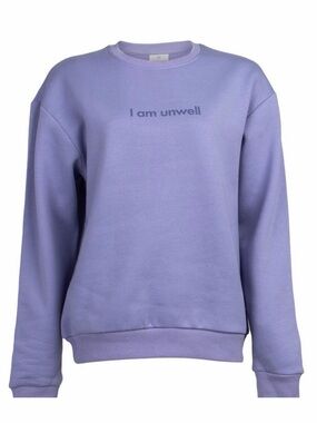 UNWELL | I am unwell Crewneck | M
